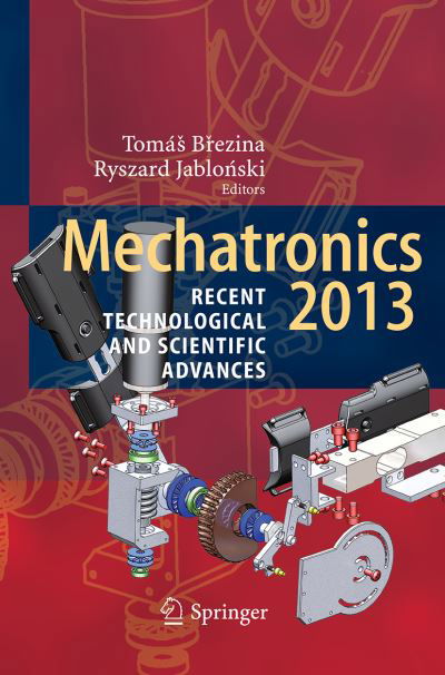 Mechatronics 2013: Recent Technological and Scientific Advances -  - Książki - Springer International Publishing AG - 9783319347158 - 24 września 2016