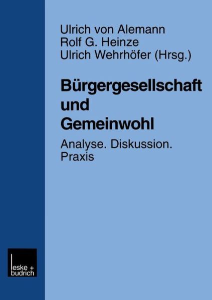 Cover for Ulrich Alemann · Burgergesellschaft und Gemeinwohl: Analyse * Diskussion * Praxis (Taschenbuch) [1999 edition] (2012)