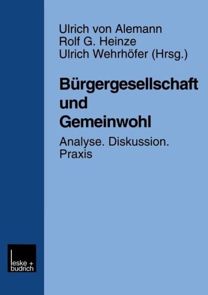 Cover for Ulrich Alemann · Burgergesellschaft und Gemeinwohl: Analyse * Diskussion * Praxis (Paperback Bog) [1999 edition] (2012)