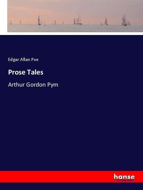 Prose Tales - Poe - Livres -  - 9783337493158 - 