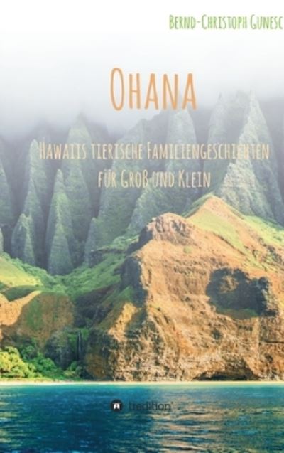 Cover for Gunesch · Ohana - Hawaiis tierische Famil (Book) (2020)