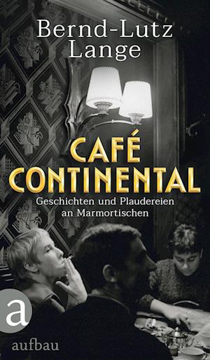 Cover for Bernd-Lutz Lange · Café Continental (Bok) (2024)