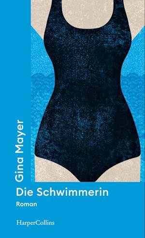 Cover for Gina Mayer · Die Schwimmerin (Book) (2022)