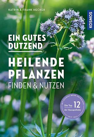 Cover for Katrin Hecker · Ein gutes Dutzend heilende Pflanzen (Paperback Book) (2021)