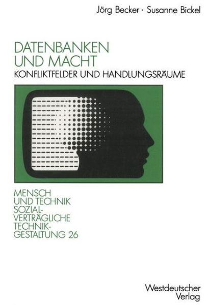 Cover for Joerg Becker · Datenbanken Und Macht: Konfliktfelder Und Handlungsraume - Sozialvertragliche Technikgestaltung, Hauptreihe (Paperback Book) [1992 edition] (1992)