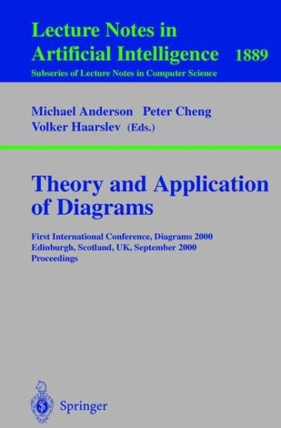Cover for M Anderson · Theory and Application of Diagrams: First International Conference, Diagrams 2000, Edinburgh, Scotland, UK, September 1-3, 2000 Proceedings - Lecture Notes in Artificial Intelligence (Pocketbok) [2000 edition] (2000)