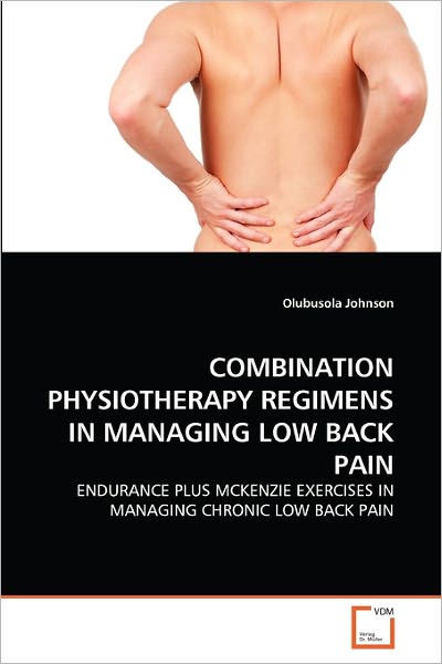 Cover for Olubusola Johnson · Combination Physiotherapy Regimens in Managing Low Back Pain (Paperback Book) (2010)