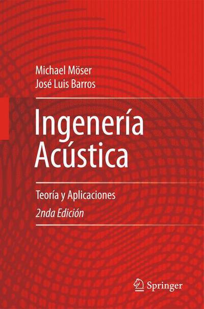 Cover for Michael Moser · Ingenieria Acustica: Teoria Y Aplicaciones (Paperback Book) [2 Rev edition] (2014)