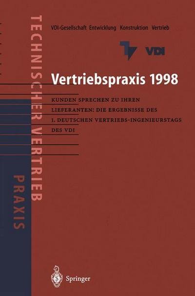 Cover for Vdi-gesellschaft Entwicklung Konstruktion Vertrieb · Vertriebspraxis - Vdi-Buch / Praxis DES Technischen Vertriebs (Paperback Book) [Softcover reprint of the original 1st ed. 1998 edition] (2011)
