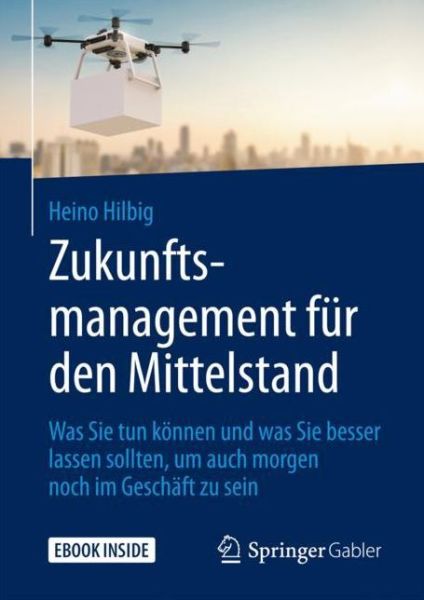 Cover for Hilbig · Zukunftsmanagement für den Mitte (Book) (2017)