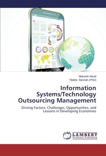 Cover for Tibebe Beshah (Phd) · Information Systems / Technology Outsourcing Management: Driving Factors, Challenges, Opportunities, and Lessons in Developing Economies (Taschenbuch) (2014)