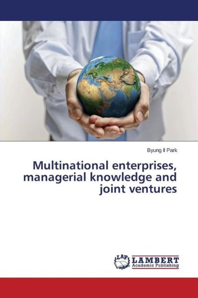 Cover for Byung Il Park · Multinational Enterprises, Managerial Knowledge and Joint Ventures (Paperback Bog) (2014)