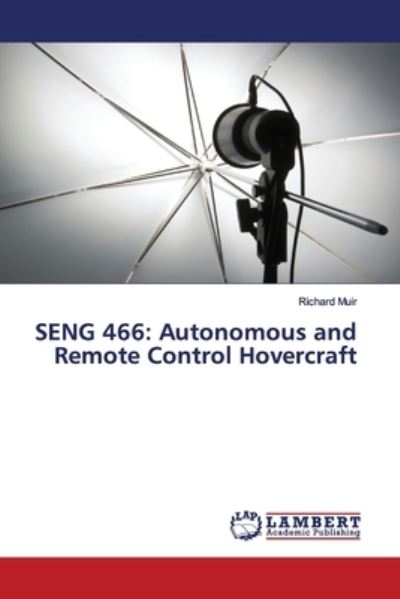 SENG 466: Autonomous and Remote Co - Muir - Livros - - 9783659751158 - 31 de maio de 2019