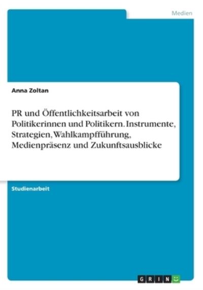 PR und Öffentlichkeitsarbeit von - Zoltan - Książki -  - 9783668434158 - 