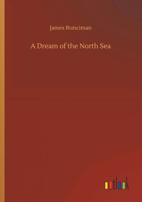 Cover for Runciman · A Dream of the North Sea (Bok) (2018)