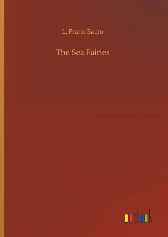 Cover for Baum · The Sea Fairies (Bok) (2019)