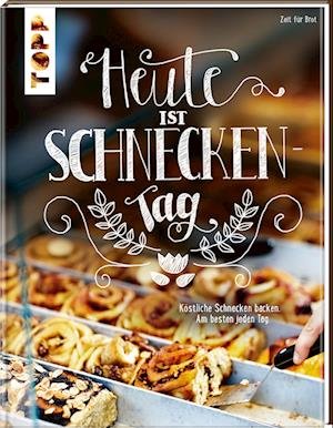 Cover for Zeit für Brot · Heute ist Schneckentag (Book) (2024)