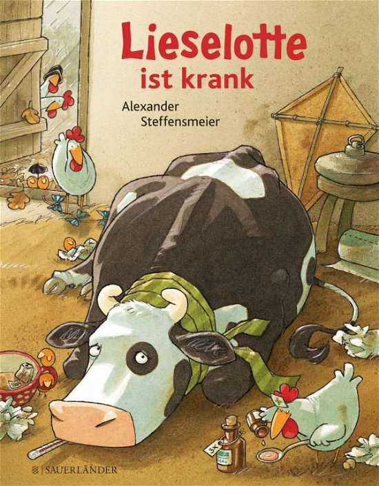 Cover for Alexander Steffensmeier · Lieselotte ist krank (Gebundenes Buch) (2013)