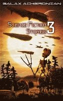 Science Fiction Stories III - Galax Acheronian - Książki - TWENTYSIX EPIC - 9783740787158 - 10 stycznia 2022