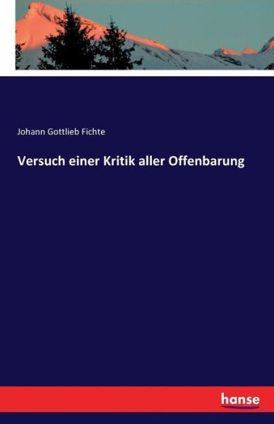 Cover for Fichte · Versuch einer Kritik aller Offen (Bog) (2016)