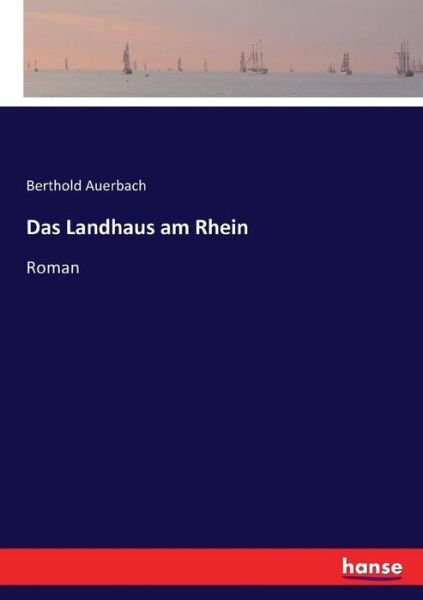 Cover for Berthold Auerbach · Das Landhaus am Rhein: Roman (Paperback Book) (2017)