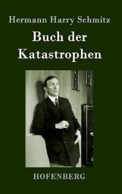 Cover for Schmitz · Buch der Katastrophen (Book) (2017)