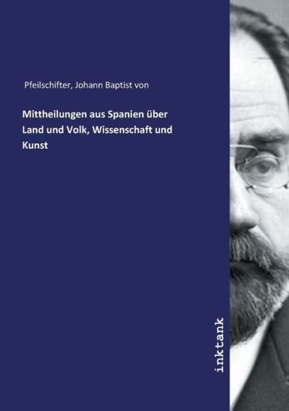 Cover for Pfeilschifter · Mittheilungen aus Spanien (Book)