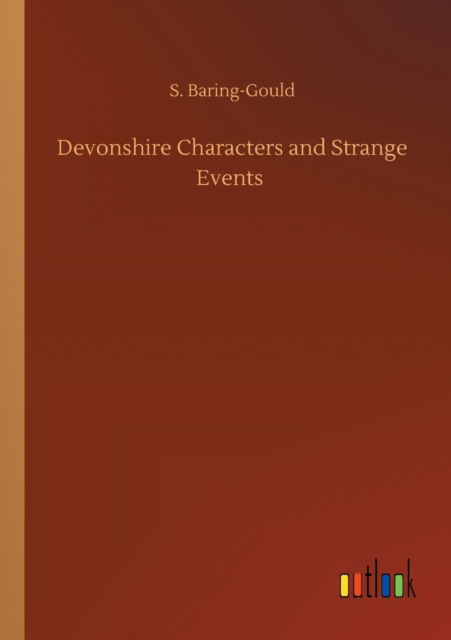 Cover for S Baring-Gould · Devonshire Characters and Strange Events (Paperback Book) (2020)