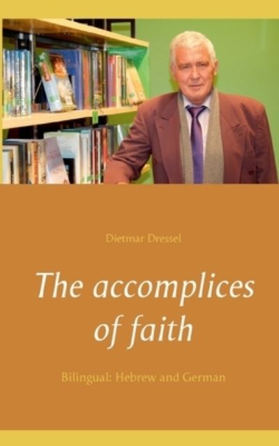 Cover for Dietmar Dressel · The accomplices of faith (Paperback Book) (2021)