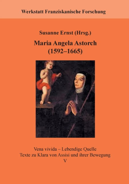 Cover for Susanne Ernst · Maria Angela Astorch (1592-1665): Leben und Schriften (Paperback Book) (2021)