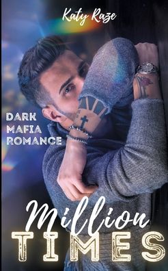 Cover for Katy Raze · Million Times (Paperback Book) (2022)