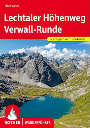 Lechtaler Höhenweg und Verwall-Runde - Mark Zahel - Kirjat - Rother Bergverlag - 9783763346158 - tiistai 2. elokuuta 2022