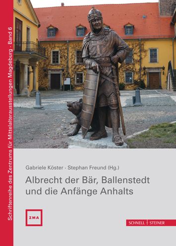 Cover for Stephan Freund · Albrecht der Bar, Ballenstedt und Die Anfange Anhalts (Buch) (2020)