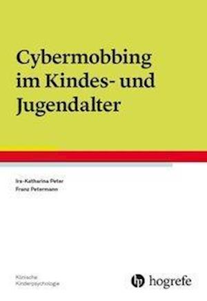 Cybermobbing im Kindes- und Jugen - Peter - Books -  - 9783801729158 - 