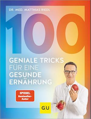 Cover for Matthias Riedl · 100 geniale Tricks für eine gesunde Ernährung (Buch) (2024)