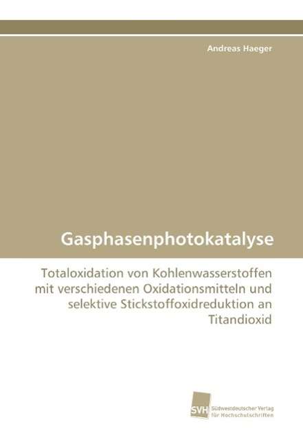 Cover for Haeger · Gasphasenphotokatalyse (Book)