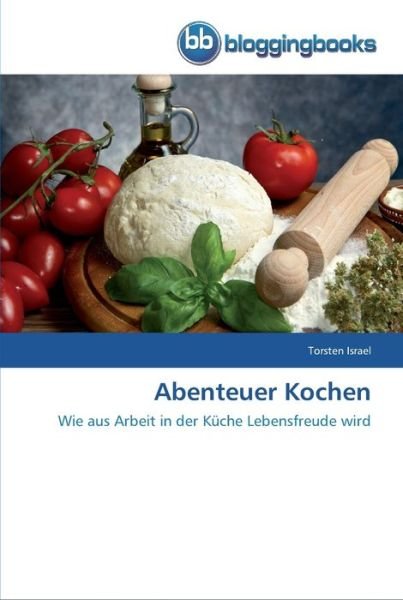 Abenteuer Kochen - Israel - Livros -  - 9783841770158 - 2 de fevereiro de 2012