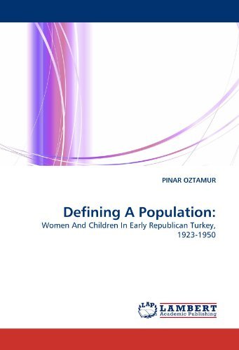 Cover for Pinar Oztamur · Defining a Population:: Women and Children in Early Republican Turkey, 1923-1950 (Taschenbuch) (2011)