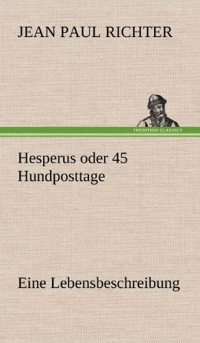 Cover for Jean Paul Richter · Hesperus Oder 45 Hundposttage (Hardcover Book) [German edition] (2012)