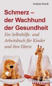 Cover for Kaindl · Schmerz - der Wachhund der Gesun (Book)