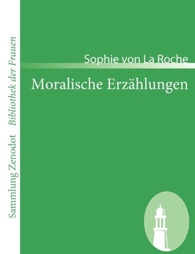 Cover for Sophie Von La Roche · Moralische Erz Hlungen (Sammlung Zenodot\bibliothek Der Frauen) (German Edition) (Paperback Book) [German edition] (2008)