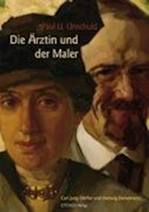 Cover for Paul U. Unschuld · Die Ärztin und der Maler (Paperback Book) (2011)