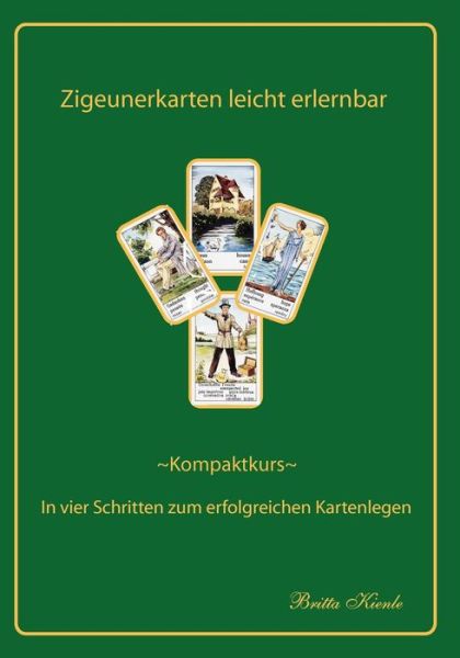 Cover for Britta Kienle · Zigeunerkarten Leicht Erlernbar (Paperback Book) [German edition] (2008)