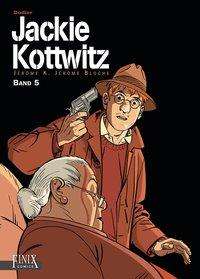 Jackie Kottwitz Gesamtausg.5 - Dodier - Kirjat -  - 9783945270158 - 