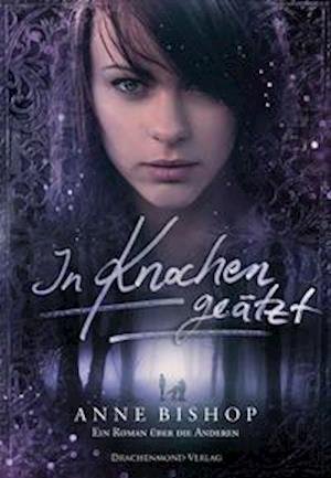 Cover for Anne Bishop · In Knochen geätzt (Pocketbok) (2022)