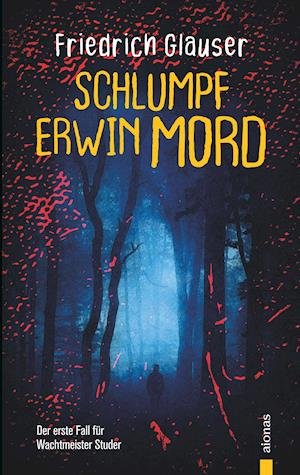 Cover for Friedrich Glauser · Schlumpf Erwin Mord. Friedrich Glauser. Ein Wachtmeister Studer Krimi (Paperback Book) (2019)