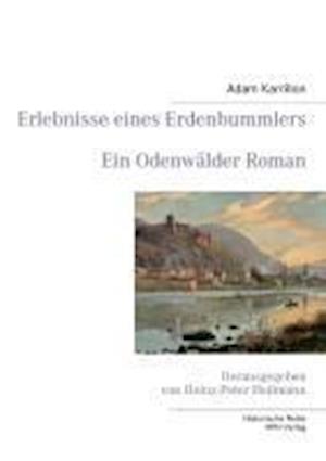 Cover for Adam Karrillon · Erlebnisse eines Erdenbummlers (Paperback Book) (2013)