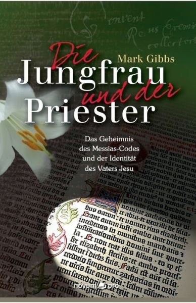 Cover for Mark Gibbs · Die Jungfrau und der Priester: Das Geheimnis des Messias-Codes und der Identitat des Vaters Jesu (Paperback Book) (2021)