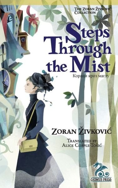 Cover for Zoran Zivkovic · Steps through the Mist (Paperback Book) (2019)
