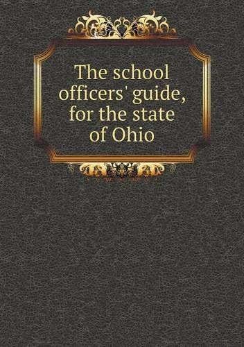 Cover for Ohio · The School Officers' Guide, for the State of Ohio (Paperback Bog) (2013)
